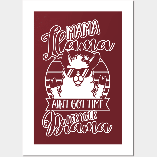 Mama Llama doesn't want Drama - Mom Mothers Day Gift Wall Art by CheesyB